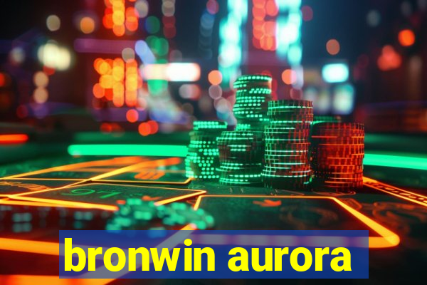 bronwin aurora